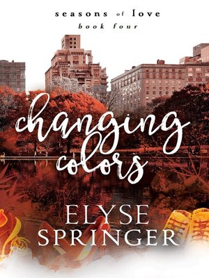 cover image of Changing Colors (Seasons of Love, Book 4)